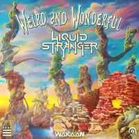 Liquid Stranger, Space Jesus, Mr Bill - Weird & Wonderful