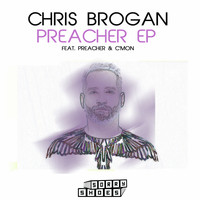 Chris Brogan - Preacher EP