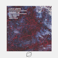 Luca Lento - Takaway EP