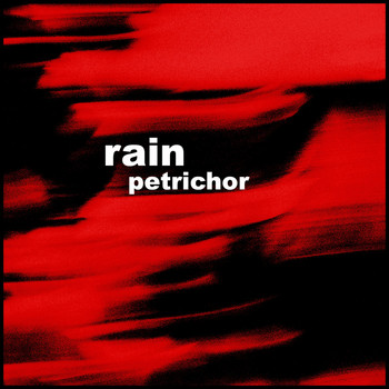 Rain - Petrichor