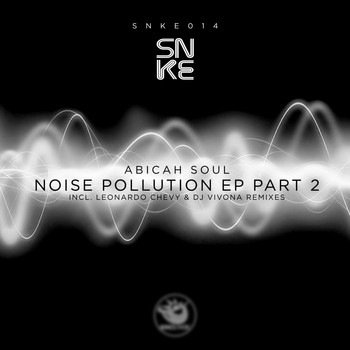 Abicah Soul - Noise Pollution Ep (Part 2)
