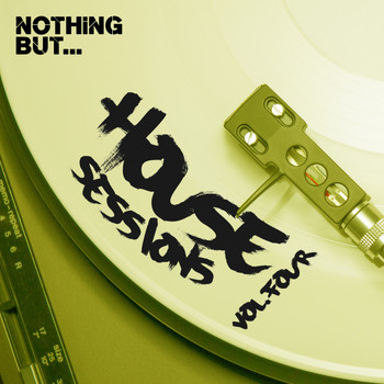Various Artists - Nothing But... House Sessions, Vol. 4