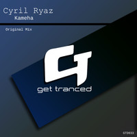 Cyril Ryaz - Kameha (Original Mix)