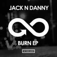 Jack N Danny - Burn EP