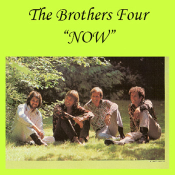 The Brothers Four - Now