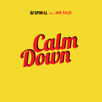 Spinall (feat. Mr Eazi) - Calm Down (feat. Mr Eazi)