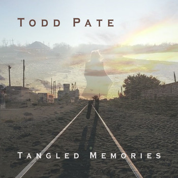 Todd Pate - Tangled Memories