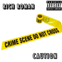 Rich Roman - Caution