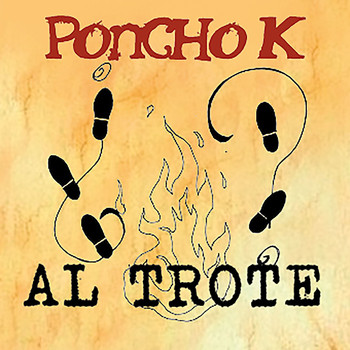 Poncho K - Al Trote