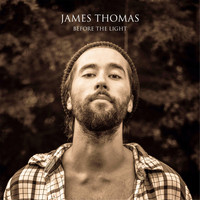 James Thomas - Before the Light