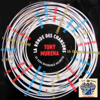 Tony Murena - La Ronde Des Chansons