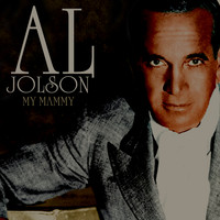 Al Jolson - My Mammy