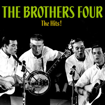 The Brothers Four - The Hits!
