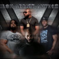 Big Rob - Iron Addict Anthem (Explicit)
