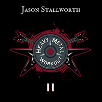 Jason Stallworth - Heavy Metal Workout II