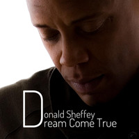 Donald Sheffey - Dream Come True