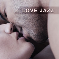 Jazz Lounge, Acoustic Hits - Love Jazz – Romantic Music, Sensual Melodies, Jazz Instrumental, Romantic Date, Elegant Dinner