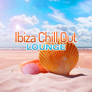 Chilled Ibiza - Ibiza Chill Out Lounge – Calm Sounds to Rest, Ibiza Relaxation, Beach Lounge, Summer 2017