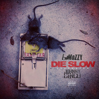 E Mozzy - Die Slow (feat. Johnny Cinco) (Explicit)