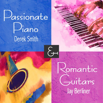 Derek Smith - Passionate Piano & Romantic Guitars