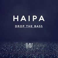 Haipa - Drop the Bass