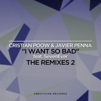 Cristian Poow - I Want So Bad (The Remixes 2)