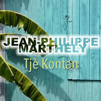 Jean-Philippe Marthély - Tjè kontan - Single