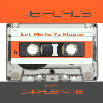 The Force - Let Me in Ya House (2K17)