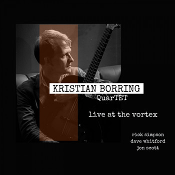 Kristian Borring - Live at the Vortex