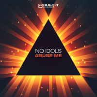 No Idols - Abuse Me