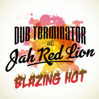 Dub Terminator - Blazing hot