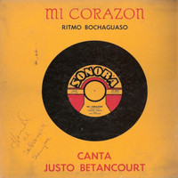 Justo Betancourt - Mi Corazón (Ritmo Bochaguaso)