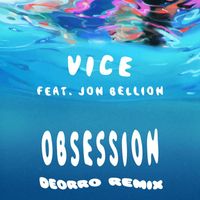 Vice - Obsession (feat. Jon Bellion) (Deorro Remix)