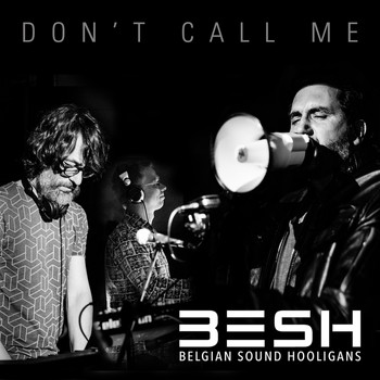 Besh - Don't Call Me