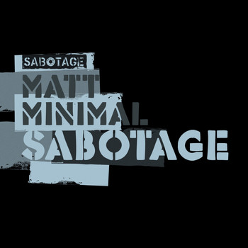 Matt Minimal - Sabotage