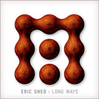 Eric Sneo - Long Ways