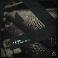 Lfcs - Loco Gogo EP