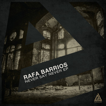 Rafa Barrios - Never Say Never EP