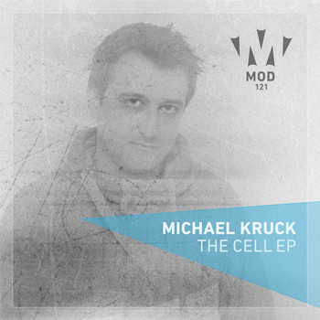 Michael Kruck - The Cell EP