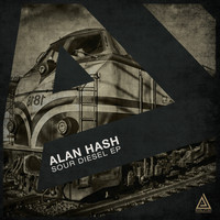 Alan Hash - Sour Diesel EP