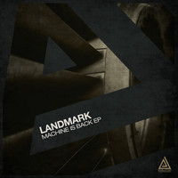 Landmark - Machine Is Back EP