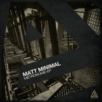 Matt Minimal - Metronome EP
