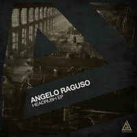 Angelo Raguso - Headrush EP