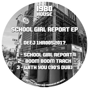 Deej - School Girl Report EP