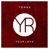Tomax - Your Love