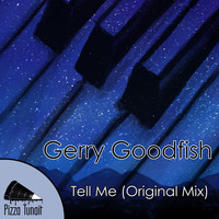 Gerry Goodfish - Tell Me