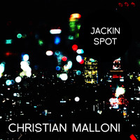 Christian Malloni - JACKIN SPOT