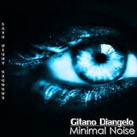 Gitano Diangelo - Minimal Noise EP