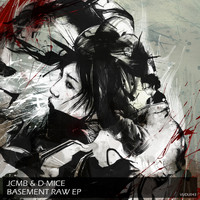 JCMB & D-MICE - Basement Raw EP