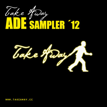 Various Artists - Take Away ADE Sampler '12